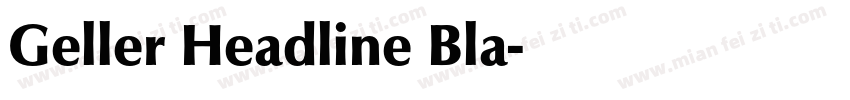 Geller Headline Bla字体转换